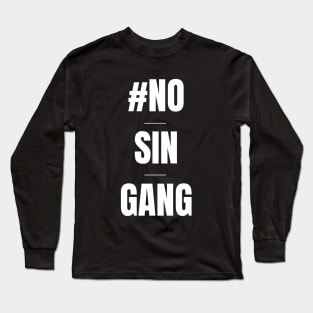 No Sin Gang Long Sleeve T-Shirt